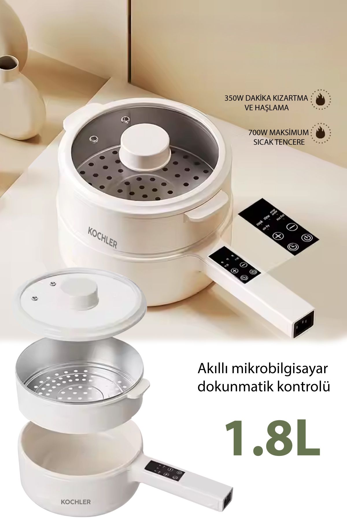 Kochler Çok Amaçlı Elektrikli Tencere | 700W | 1.8L | Buharlı ve Yağda Pişirme Özellikli Kochler Çok Amaçlı Elektrikli Tencere | 700W | 1.8L | Buharlı ve Yağda Pişirme Özellikli
